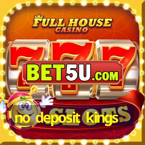 no deposit kings